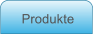 Produkte
