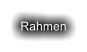 Rahmen